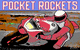 [Pocket Rockets image]